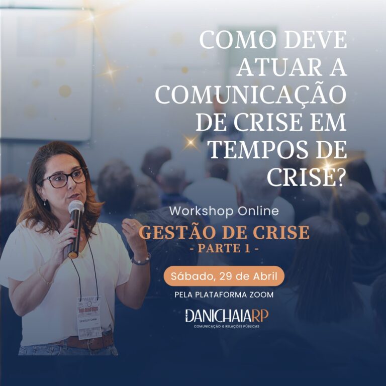 Como deve atuar a Comunicação de Crise em tempos de crise?? – DaniCHaiaRP